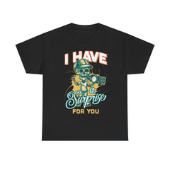 I Have A Surprise For You Unisex Cotton Tee - Extreme Dirt Bike Champion Shirt