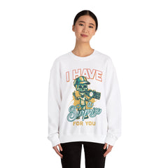 I Have A Surprise For You Unisex Sweatshirt Design