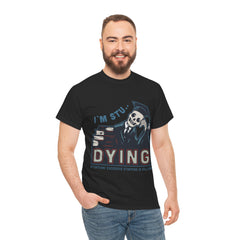 I Am Stu Dying Heavy Unisex Cotton Tee - Extreme Dirt Bike Champion Shirt