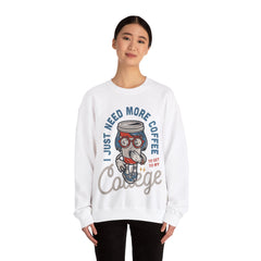 I Just Need More Coffee Unisex Sweatshirt Design