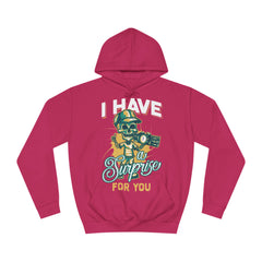 I Have a Surprise For You Unisex College Hoodie - Stylish & Cosy for Campus Life