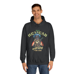Old Mexican Will Sing For You Unisex College Hoodie - Stylish & Cosy for Campus Life