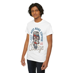 I Just Need More Coffee Unisex Cotton Tee - Extreme Dirt Bike Champion Shirt