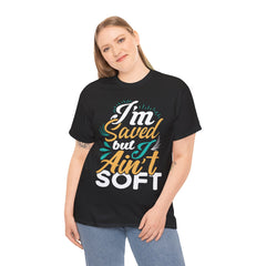 I Am Saved But I Aint Soft Heavy Unisex Cotton Tee - Extreme Dirt Bike Champion Shirt