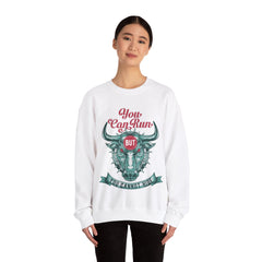 You Can Run But Yu Cannot Hide Unisex Sweatshirt Design