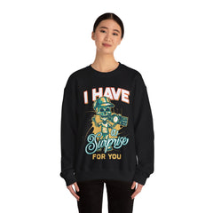I Have A Surprise For You Unisex Sweatshirt Design