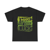 I Make My Own Luck Unisex Cotton Tee - Extreme Dirt Bike Champion Shirt