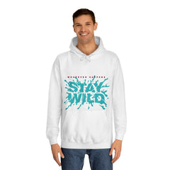 Stay Wild Unisex College Hoodie - Stylish & Cosy for Campus Life