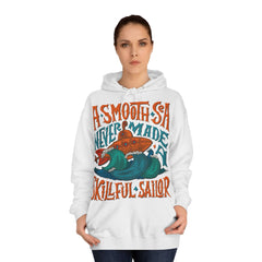A Smooth Sea Never Made a Skillful Sailor Unisex College Hoodie - Stylish & Cosy for Campus Life
