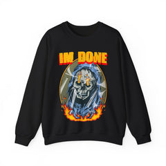 I Am Done Unisex Sweatshirt Design