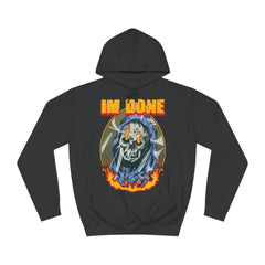 I Am Done Unisex College Hoodie - Stylish & Cosy for Campus Life