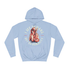 I See Humans But No Humanity Unisex College Hoodie - Stylish & Cosy for Campus Life