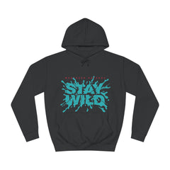 Stay Wild Unisex College Hoodie - Stylish & Cosy for Campus Life
