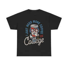 I Just Need More Coffee Unisex Cotton Tee - Extreme Dirt Bike Champion Shirt