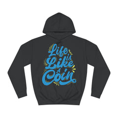 Life Is Like A Coin Unisex College Hoodie - Stylish & Cosy for Campus Life