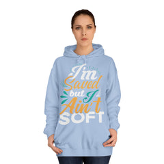 I Am Saved But I Aint Soft Unisex College Hoodie - Stylish & Cosy for Campus Life
