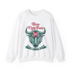 You Can Run But Yu Cannot Hide Unisex Sweatshirt Design