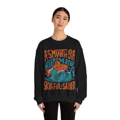 A Smooth Sea Never made a Skillful Sailor Unisex Sweatshirt Design