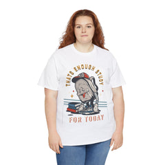 Thats Enough Study For Today Unisex Cotton Tee - Extreme Dirt Bike Champion Shirt