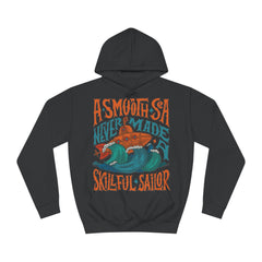 A Smooth Sea Never Made a Skillful Sailor Unisex College Hoodie - Stylish & Cosy for Campus Life