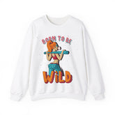 Born To Be Wild Women Sweatshirt Design