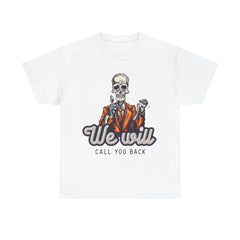 We Will Call You Back Unisex Cotton Tee - Extreme Dirt Bike Champion Shirt