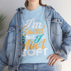 I Am Saved But I Aint Soft Heavy Unisex Cotton Tee - Extreme Dirt Bike Champion Shirt
