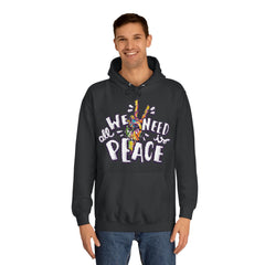 All We Need is Peace Unisex College Hoodie - Stylish & Cosy for Campus Life