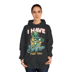 I Have A Surprise For You Unisex College Hoodie - Stylish & Cosy for Campus Life