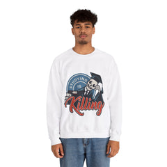 Studying is Killing Unisex Sweatshirt Design
