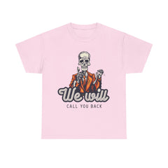 We Will Call You Back Unisex Cotton Tee - Extreme Dirt Bike Champion Shirt