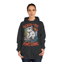 Born To Be Awesome Unisex College Hoodie - Stylish & Cosy for Campus Life