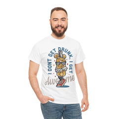 I Dont Get Drink I Get Awesome Heavy Unisex Cotton Tee - Extreme Dirt Bike Champion Shirt