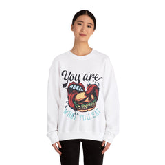 You Are What You Eat Unisex Sweatshirt Design