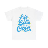 Life Is Like A Coin Heavy Unisex Cotton Tee - Extreme Dirt Bike Champion Shirt