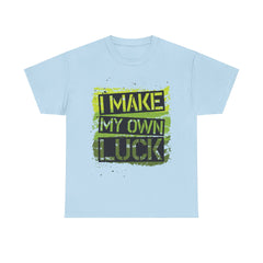 I Make My Own Luck Unisex Cotton Tee - Extreme Dirt Bike Champion Shirt