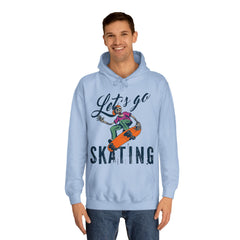 Lets Go Skating Unisex College Hoodie - Stylish & Cosy for Campus Life