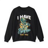 I Have a Surprise For You Unisex Sweatshirt Design