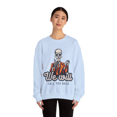 We Will Call You Back Unisex Sweatshirt Design