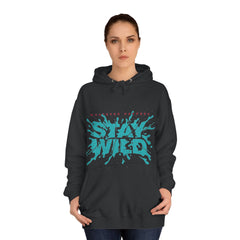 Stay Wild Unisex College Hoodie - Stylish & Cosy for Campus Life